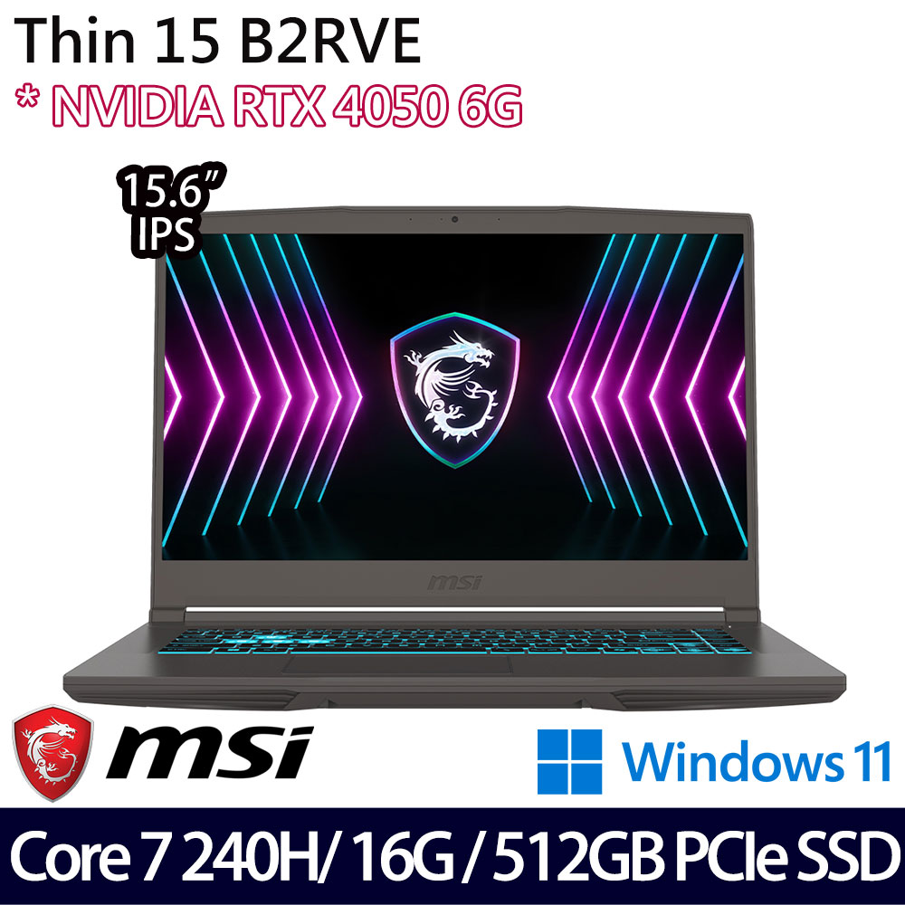 《MSI 微星》Thin 15 B2RVE-3078TW(15.6吋FHD/Core 7 240H/16G/512G SSD/RTX4050/Win11/二年保