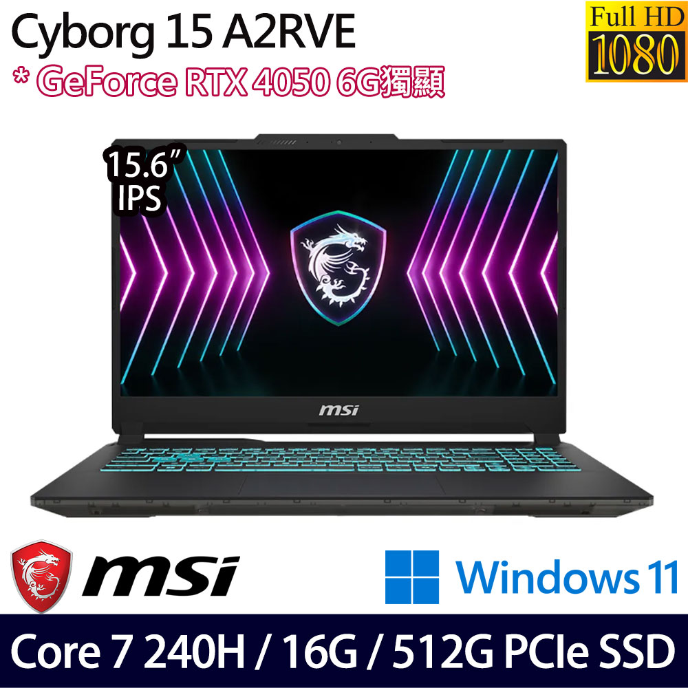 《MSI 微星》Cyborg 15 A2RVE-2094TW(15.6吋FHD/Core 7-240H/16G/512G SSD/RTX4050/Win11)