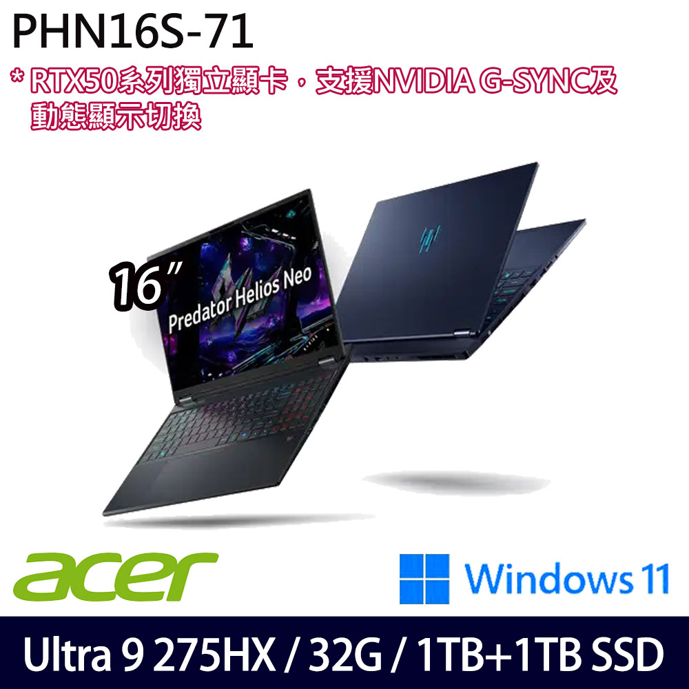 《Acer 宏碁》PHN16S-71-90TD (16吋WQXGA/Ultra 9 275HX/32G/1TB+1TB SSD/RTX5070Ti/特仕版